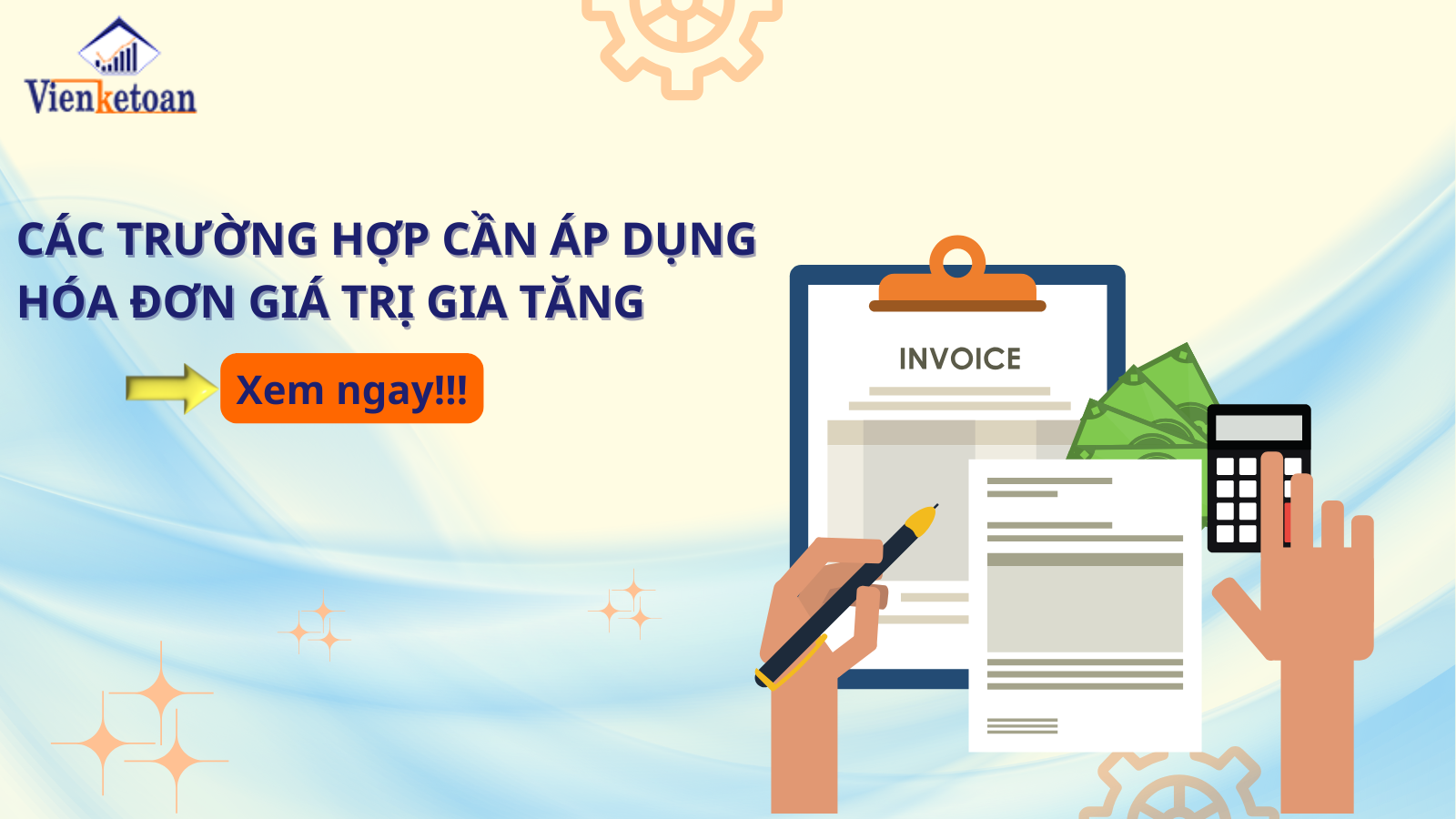 Các Trường Hợp Cần Áp Dụng Hóa Đơn Giá Trị Gia Tăng